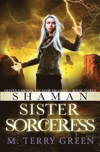 bokomslag Shaman, Sister, Sorceress: Olivia Lawson Techno-Shaman