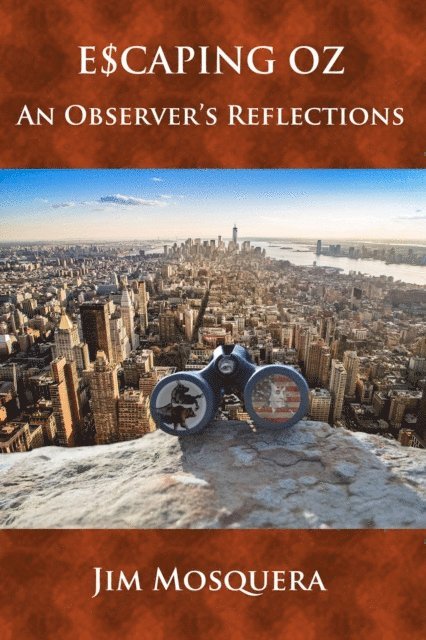 Escaping Oz: An Observer's Reflections 1