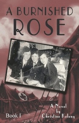 Christine Keleny - Burnished Rose, Häftad