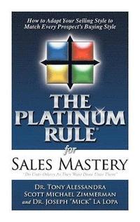 bokomslag The Platinum Rule for Sales Mastery Hardback Book