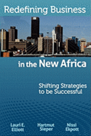 bokomslag Redefining Business in the New Africa: Shifting Strategies to be Successful