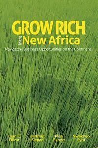 bokomslag Grow Rich in the New Africa: Navigating Business Opportunities on the Continent