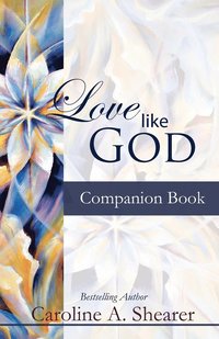 bokomslag Love Like God Companion Book