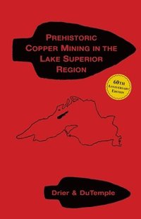 bokomslag Prehistoric Copper Mining in the Lake Superior Region