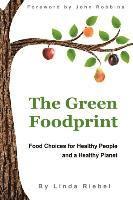 bokomslag The Green Foodprint: Food Choices for Healthy People and a Healthy Planet