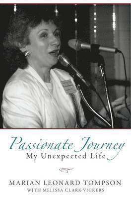 Passionate Journey: My Unexpected Life