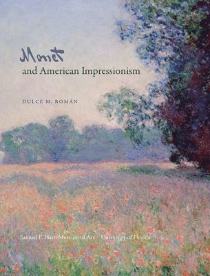 bokomslag Monet and American Impressionism