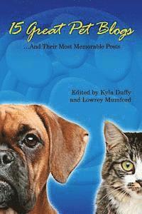 Lowrey Mumford, Kyla Duffy - 15 Great Pet Blogs: ...And Their Most Memorable Posts, Häftad