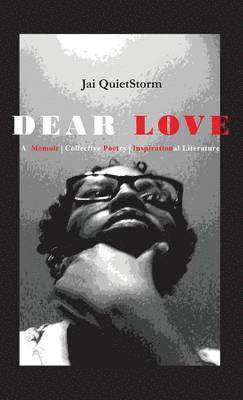 Jai QuietStorm Stephens - Dear Love, Inbunden