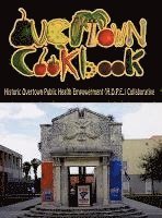 Anthony Jennings, David Brown - Overtown cookbook, Inbunden