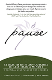 Sheri Boone, Kate Harper - Pause: 52 Ways to Shift Any Outcome in Less Than a Minute, Häftad