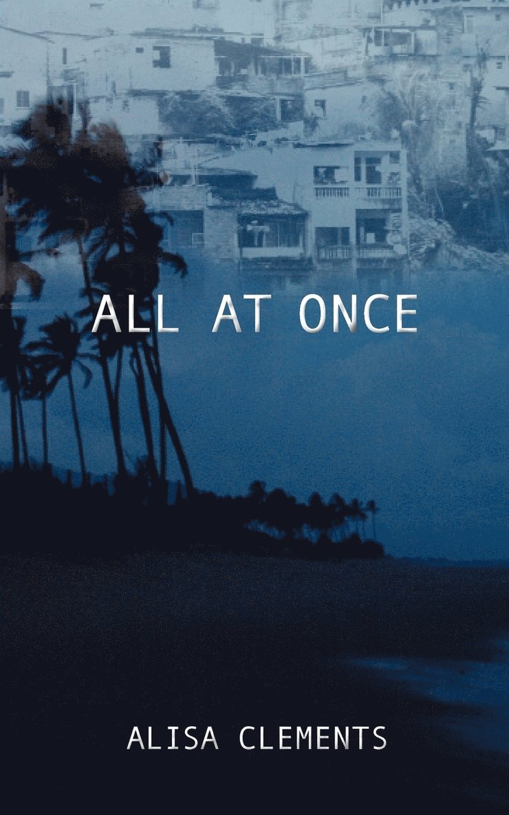 Alisa Clements - All at Once, Häftad
