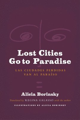 Alicia Borinsky - Lost Cities Go to Paradise, Häftad