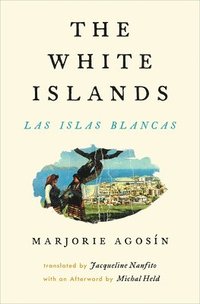 bokomslag The White Islands / Las Islas Blancas