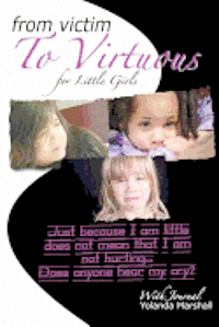 bokomslag From Victim to Virtuous for Little Girls