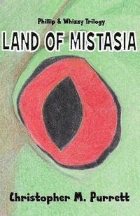 bokomslag Phillip & Whizzy: Land of Mistasia