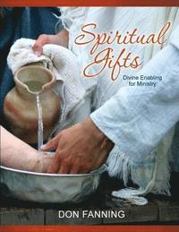 bokomslag Spiritual Gifts: Divine Enabling for Ministry