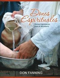 bokomslag Dones Espirituales: Divina habilitación para el ministerio