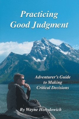 Practicing Good Judgment 1