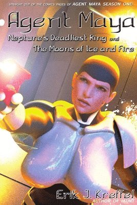 Agent Maya Neptune's Deadliest Ring and the Moons of Ice and Fire 1
