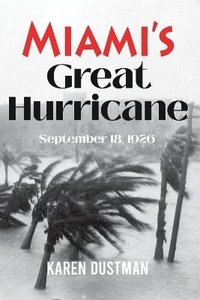 bokomslag Miami's Great Hurricane
