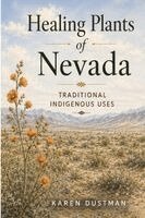 Karen Dustman - Healing Plants of Nevada, Häftad