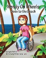 bokomslag Wendy On Wheels Goes To The Beach