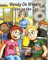 bokomslag Wendy On Wheels Goes To The Zoo