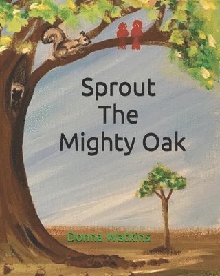 Sprout The Mighty Oak 1