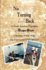 bokomslag No Turning Back: The South American Expedition of a Dragon Slayer