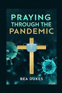bokomslag Praying Through The Pandemic