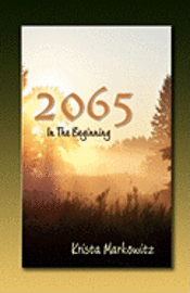 bokomslag 2065 in the Beginning