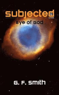 Subjected: Eye of God 1