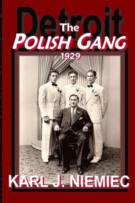 Karl J Niemiec, Karl J. Niemiec - Polish Gang, Häftad