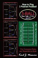 bokomslag How To Play Three Position Football: Pass-Catch-Defend Instructional Game for Boys and Girls