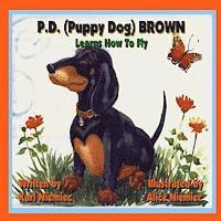 bokomslag P.D. (Puppy Dog) Brown: Learns How To Fly