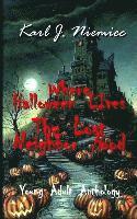 bokomslag Where Halloween Lives: The Lost Neighborhood - Anthology