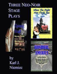 Three Neo-Noir Stage Plays: Based on the Screenplays 1