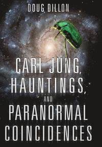bokomslag Carl Jung, Hauntings, and Paranormal Coincidences