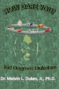 bokomslag How Dare You - 360 Degrees Dukeism