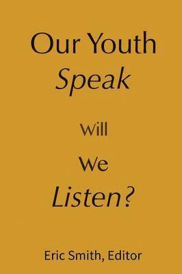 Our Youth Speak, Will We Listen? 1