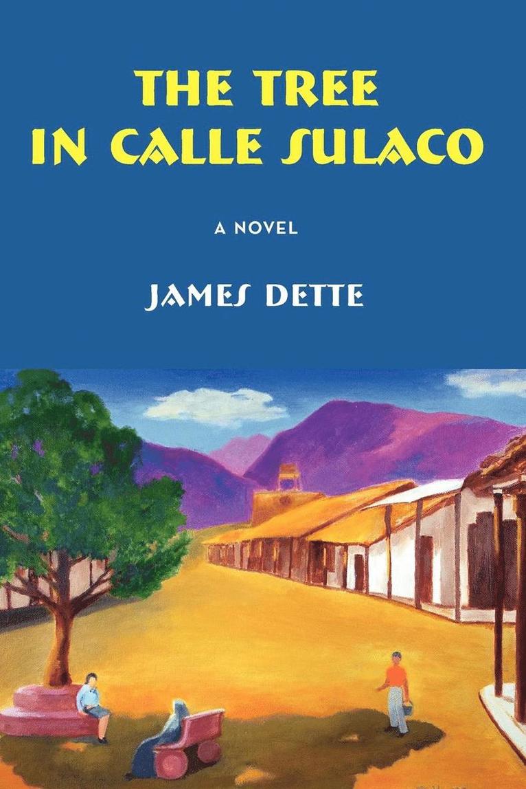 James Dette - Tree in Calle Sulaco, Häftad. Tillgänglighet: Lägg i varukorg