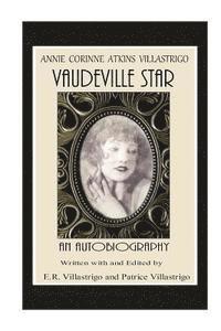 bokomslag Vaudeville Star: Annie Corinne Atkins Villastrigo