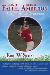 bokomslag Blind Faith, Blind Ambition: A Vision for Success