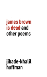 bokomslag James Brown is Dead and Other Poems