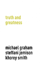 Truth and Greatness 1