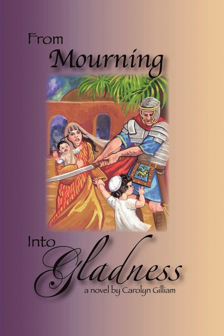 From Mourning Into Gladness 1