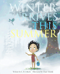 Winter Arrives This Summer