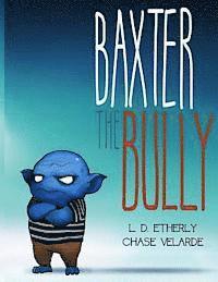 bokomslag Baxter The Bully