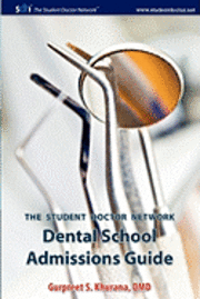 bokomslag Student Doctor Network Dental School Admissions Guide